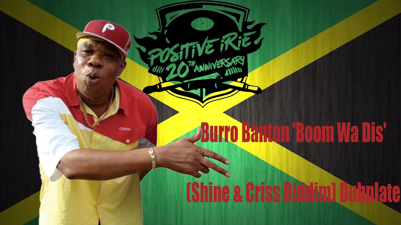 Burro Banton   'Boom Wa Dis' (Shine & Criss Riddim) Dubplate