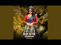 Lagu Aija Ni Re Goriya