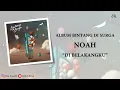 Download Lagu NOAH · Di Belakangku [Video Lirik]