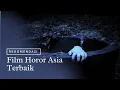 Lagu Deretan Film Horor Asia Terbaik