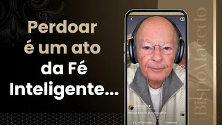 Perdoar é um ato da Fé Inteligente... - Meditação Matinal 07/09/26
