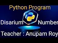 write a Python program to input a number to check whether it is Disarium number or not