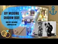 DIY WEDDING SHADOW BOX WEDDING DAY MEMORIES 5TH WOODEN ANNIVERSARY SURPRISE GIFT