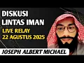 Download Lagu JOSEPH ALBERT MICHAEL ‼️ DISKUSI \u0026 TANYA JAWAB LINTAS IMAN  - LIVE RELAY 22 AGUSTUS 2025