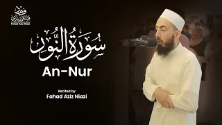 Surah An Nur Taraweeh Fahad Aziz Niazi سورة النور تراويح فهد عزيز نيازي 