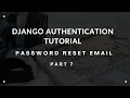 Password Reset by Email in Django - Django Authentication Tutorial Part 7