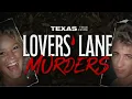 Texas True Crime Lovers Lane Murders Full Documentary