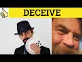 Deceive Deception Deceit Deceptive Deceitful - Deceive Deception Deceit Deceptive Deceitful Meaning