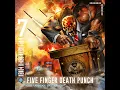 Fire In The Hole - Five Finger Death Punch