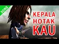 KEPALA HOTAK KAU | LAGU ROCK MELAYU | EL BATAMY ALBUM