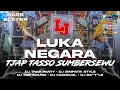 Download Lagu DJ TJAP TASSO SUMBERSEWU LUKA NEGARA NROTOK MBEDIL FULL BASS