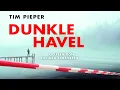 Dunkle Havel  von Tim Pieper | Krimi Thriller Hörbuch