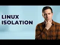 How Do Namespaces Isolate Resources In Linux