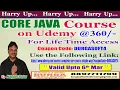 CORE JAVA Course on Udemy 360 -
