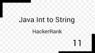 Java Int to String HackerRank Solution 11