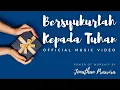 BERSYUKURLAH KEPADA TUHAN - Ps Jonathan Prawira (SMC Worship) | karya Ps Jonathan Prawira
