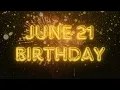 June 21 Birt ay Song Countdown Happy Birt ay Song For June 21 With Countdown Fireworks