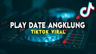 dj play date angklung slow tiktok viral full bass terbaru 2020