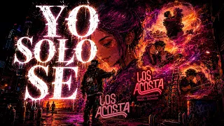 Los Acosta - Yo solo sé (2026)