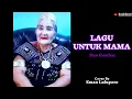 Download Lagu LAGU UNTUK MAMA-Duo Kembar II Cover By Eman Luluporo