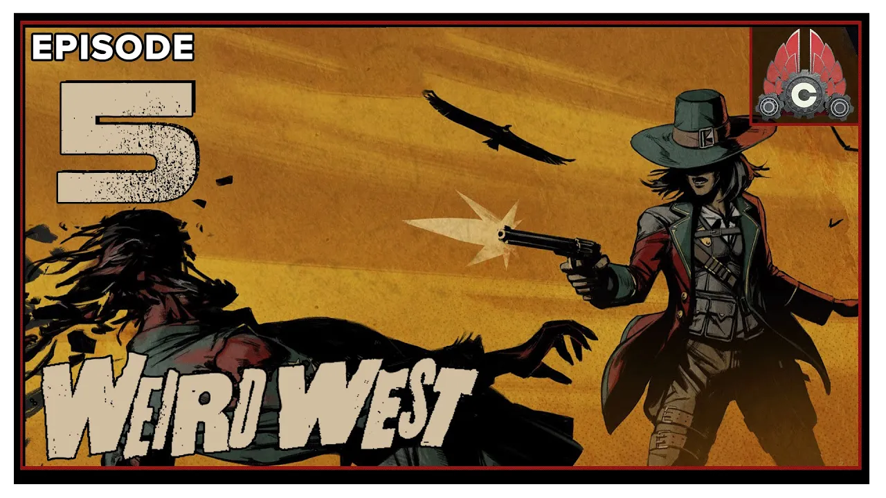 CohhCarnage Plays Weird West (Early Key From Devolver Digital) - Episode 5