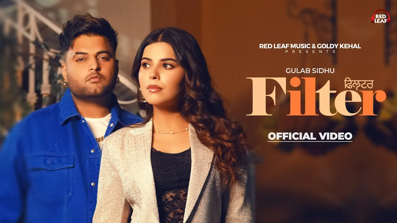 Filter | Official Song | Gulab Sidhu | Sukh Lotey | Geet Goraya | New Punjabi Songs 2024 | Filter | Official Song | Gulab Sidhu | Sukh Lotey | Geet Goraya | New Punjabi Songs 2024 |