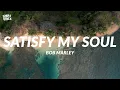 Download Lagu Bob Marley - Satisfy My Soul (528Hz)