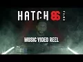 Lagu 2017 Hatch 86 Films Music Video Reel