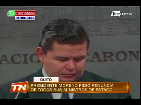 Presidente Moreno pidió renuncia de todos sus ministros de estado