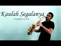 Download Lagu Kaulah Segalanya- Sammy Simorangkir (Ruth Sahanaya) ( Saxophone Cover by Andre Aditiyanto )
