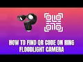 How to Find QR Code on Ring Floodlight Camera 2026
