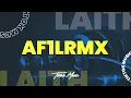 Download Lagu AF1LRMX- [ LAITH [GX] ]
