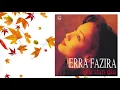 Yang Terindah Hanya Sementara - Erra Fazira (Official Audio)