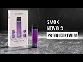 SMOK Novo 3 - 2023 Product Review