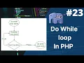 Do while loop in php php tutorial for beginners full - 23 php tutorial php full course