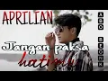 Download Lagu aprilian jangan paksa hatimu ( opicial music vidio)