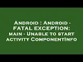 Android Android - FATAL EXCEPTION main