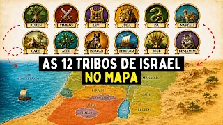 Todas as 12 TRIBOS DE ISRAEL Explicadas no Mapa