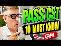 10 CST Questions You WILL See on the Exam Pass Faster