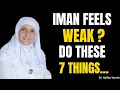 Lagu When Iman Feels Weak: 7 Actions That Revive Iman | Dr. Haifaa Younis