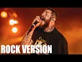 Post Malone - Over Now ROCK VERSION