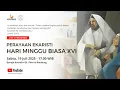 Download Lagu PERAYAAN EKARISTI MINGGU BIASA XVI | Sabtu, 17 Juli 2025 - 17.00 WIB | Katedral Bandung