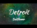Badflower - Detroit (Lyrics)
