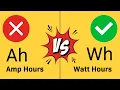 Amp Hours and Watt Hours Explained in Solar Power Systems Ah and Wh
