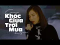 Lagu Khóc Giữa Trời Mưa - Cao Thái Sơn | Lynn Cover