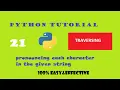 PYTHON TUTORIAL PROGRAM-21 PRONOUNCING EACH CHARACTER IN THE GIVEN WORD