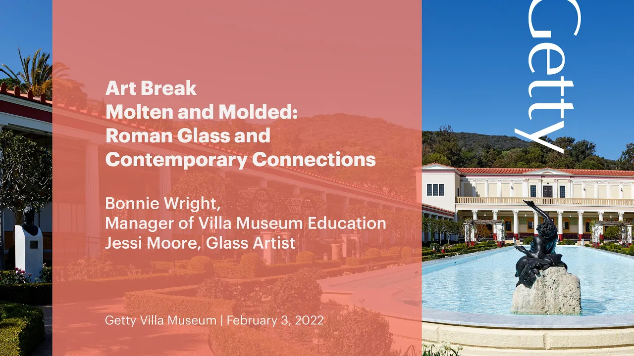 Art Break: Molten and Molded: Roman Glass and Contemporary Connections