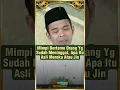 Download Lagu Mimpi Bertemu Dengan Orang Yang Sudah Meninggal, Apa Itu Asli Mereka Atau Jin#majlis #pengajian