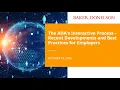 The ADA s Interactive Process - Recent Developments and Best Practices for Employers