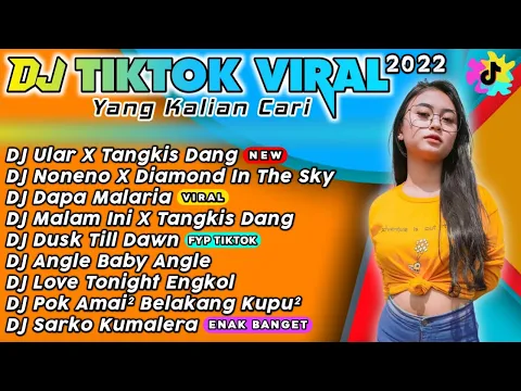 DJ TIKTOK VIRAL TERBARU 2022 DJ ULAR X TANGKIS DANG TIKTOK REMIX VIRAL TERBARU 2022 FULL ALBUM